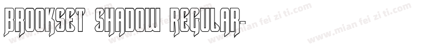 Brookset Shadow Regular字体转换